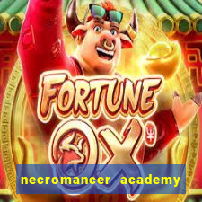 necromancer academy and the genius summoner 52